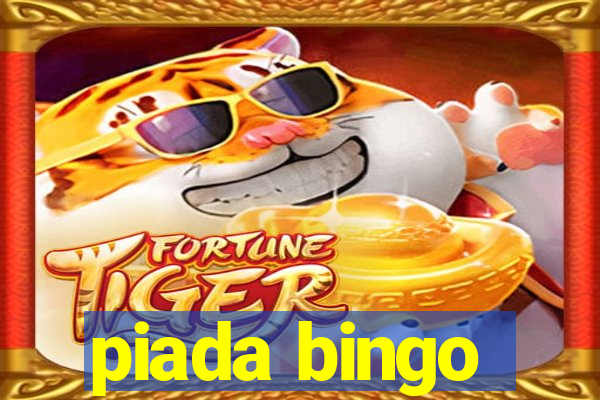 piada bingo